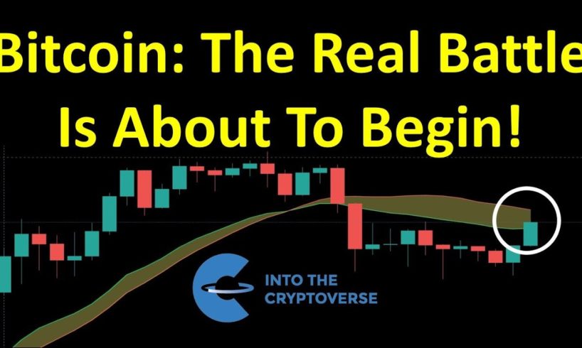 Bitcoin: The Real Battle Is About To Begin!