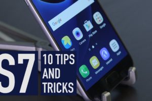 Samsung Galaxy S7- 10 tips and tricks