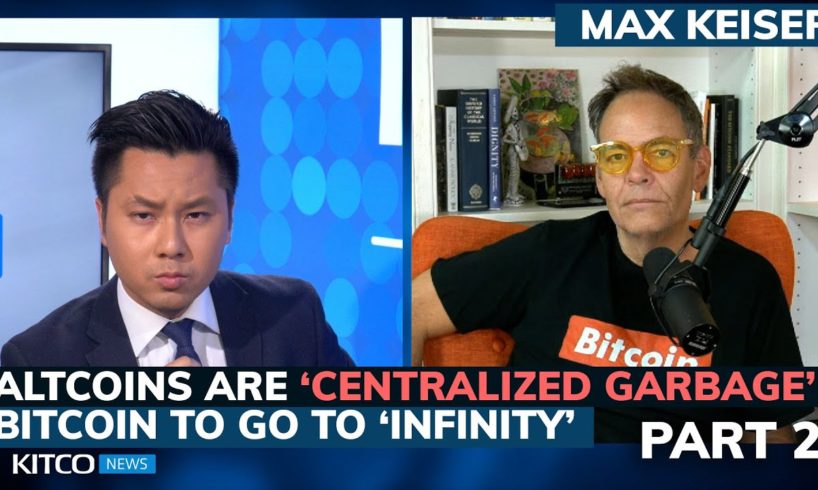 Bitcoin will beat gold by 100x, altcoins will get ‘shut down,’ go to 0 - Max Keiser (Pt. 2/2)