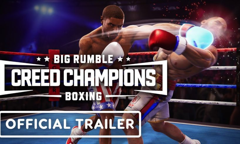 Big Rumble Boxing: Creed Champions - Official Gameplay Trailer