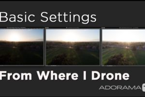 Basic DJI Drone Camera Settings to Use Before Taking Photos: From Where I Drone with Dirk Dallas