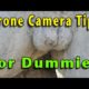 Drone Camera Tips for Dummies! - Demunseed
