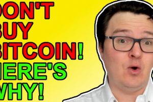 Don’t Buy Bitcoin if You Want to Get Rich!