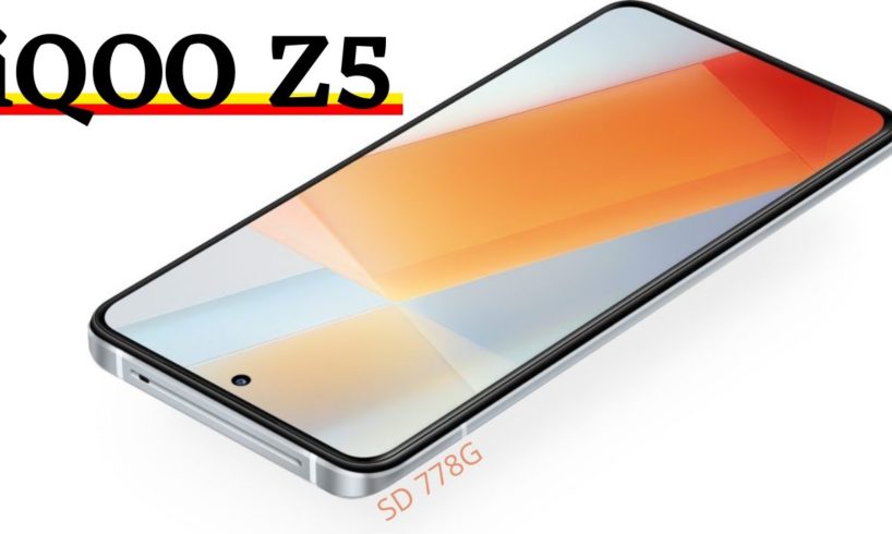 IQOO Z5 5G - SNAPDRAGON 778G 5G | BEST UPCOMING SMARTPHONE UNDER 25000 ???