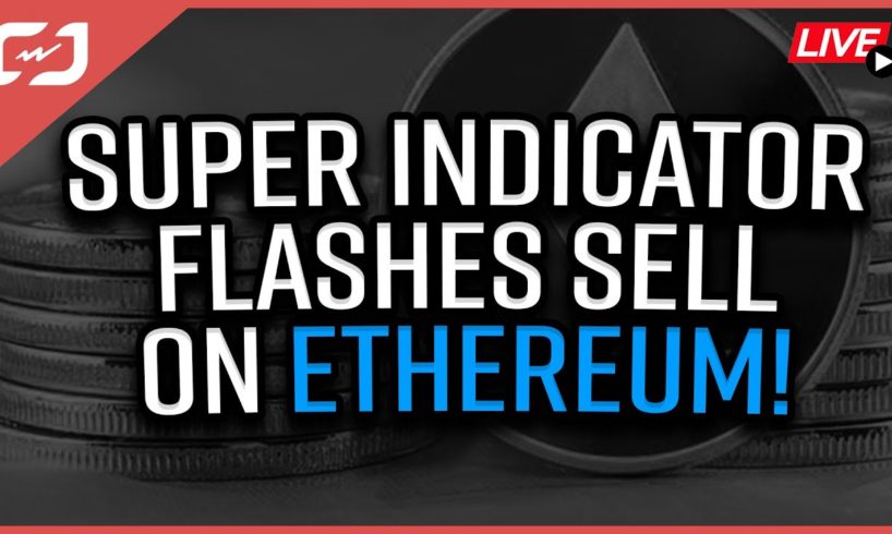SUPER-INDICATOR Flashes “SELL” On Ethereum & Bitcoin Could Be Next! Coffee N Crypto LIVE