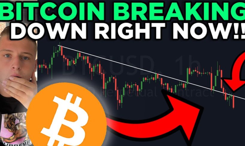 EMERGENCY: BITCOIN BREAKING DOWN RIGHT NOW!!!!