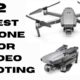 2 Best Drone Camera For Video Shooting In 2021