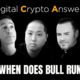 WHEN WILL THE BULL RUN END?  - DIGITAL CRYPTO ANSWERS