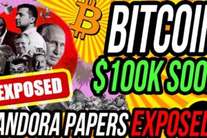 PANDORA PAPERS EXPOSED!! BITCOIN $100K SOON AFTER THIS NEWS!!! BITCOIN ETHEREUM & ALTCOIN ANALYSIS!!