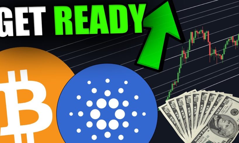 GET READY FOR INSANE BITCOIN, ETHEREUM & CARDANO PUMPS!