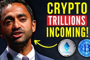 Chamath Palihapitiya Bitcoin ‘There are TRILLIONS Coming for Crypto!’ Bitcoin & Ethereum Prediction