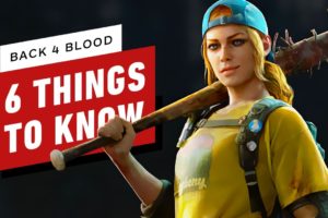 Back 4 Blood: 6 Things to Know