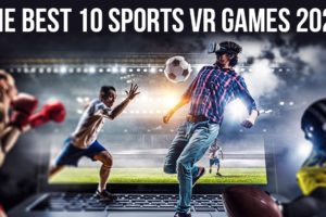 Top 10 Best Spors VR Games 2020 Oculus Quest 2 | Virtual Reality Sports Games on Steam