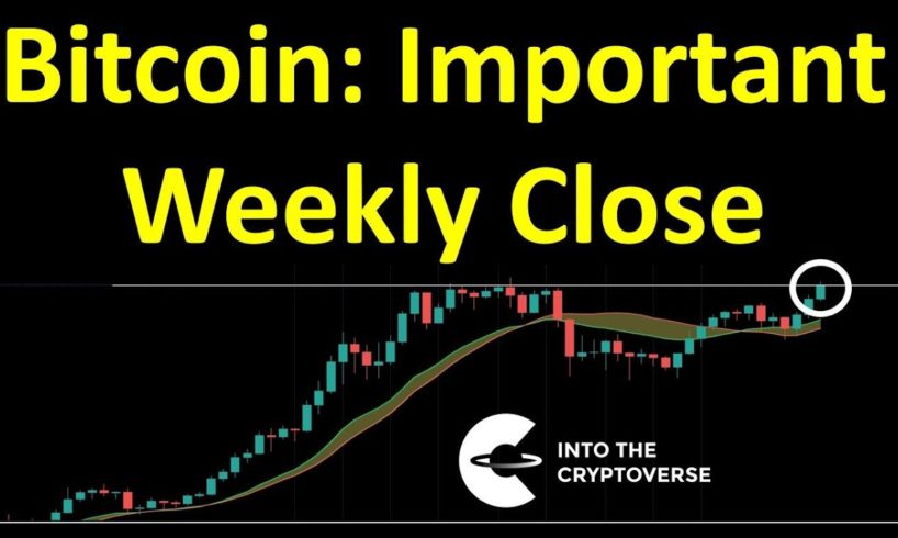 Bitcoin: An Important Weekly Close