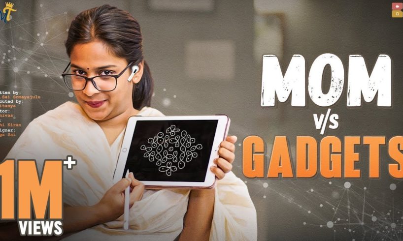 Mom vs Gadgets || Mahathalli || Tamada Media