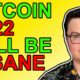 Bitcoin: 2022 Will Be INSANE!