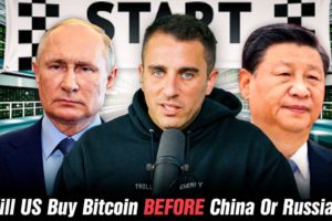 Will The United States Buy Bitcoin Before Russia Or China?