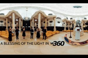 A Blessing of the Light in VR 360