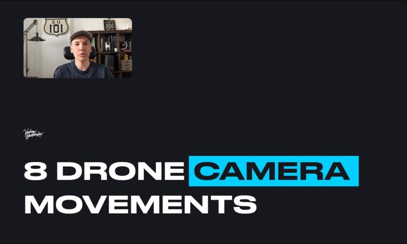 8 drone camera movements