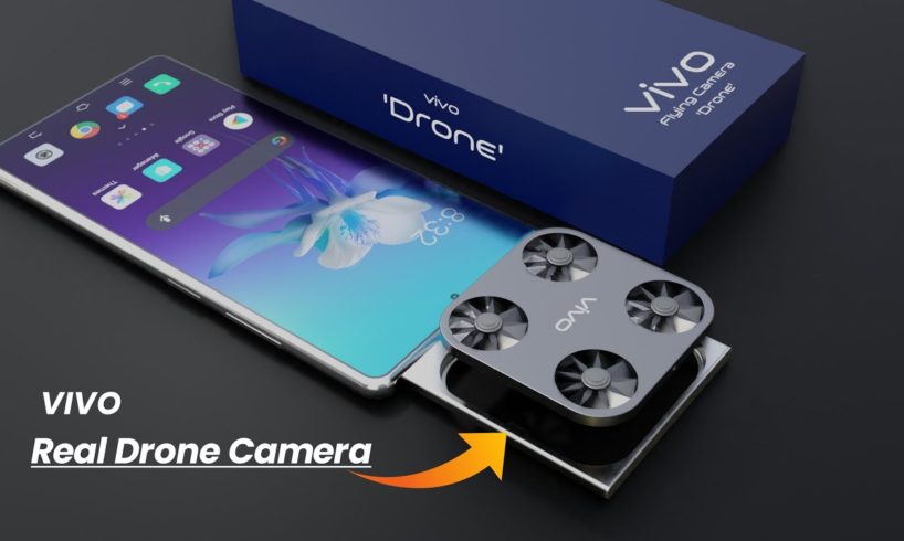 Vivo flying camera phone, 200MP drone camera Price and launching date Vivo flying camera phone 5G