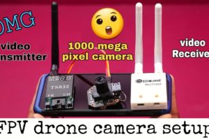 fpv drone camera setup video transmitter and receiver full detail in hindi