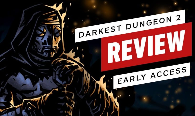 Darkest Dungeon 2 Early Access Review
