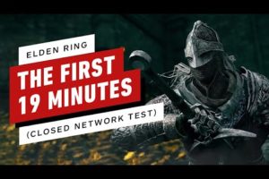 Elden Ring: The First 19 Minutes of Closed Network Test Gameplay