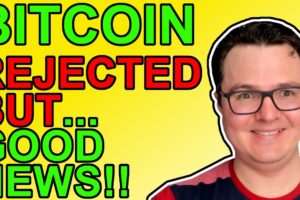 Bitcoin Rejection, But There’s Good Crypto News!!!