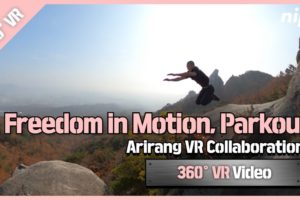 [360˚ VR] Freedom in Motion, Parkour