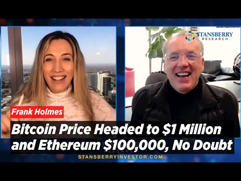 Bitcoin Price Headed to $1 Million and Ethereum $100,000, No Doubt Says Frank Holmes