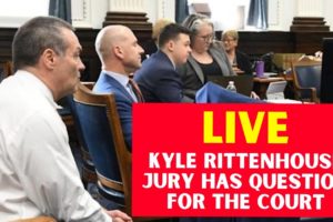 Kyle Rittenhouse Jury Has Question For The Court