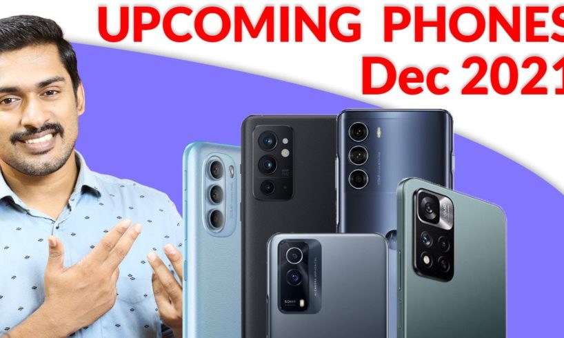 Upcoming Phones in Dec 2021 Malayalam. Upcoming Best SmartPhones in Dec 2021 Malayalam.