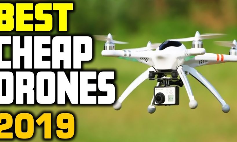 Best Cheap Drones in 2019 | Top 5 Budget Quadcopter Drones
