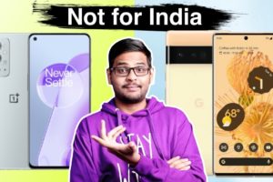 Smartphones That Didn't Come to India