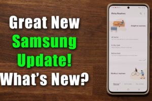 Great New Update for Most Samsung Galaxy Smartphones! - What's New? (New Function Added)