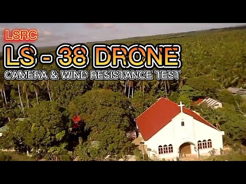LSRC LS-38 DRONE ( Camera & Wind Resistance Test )