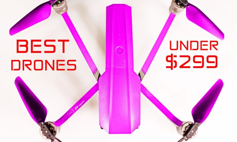 Top 5 Camera Drones $299 or less