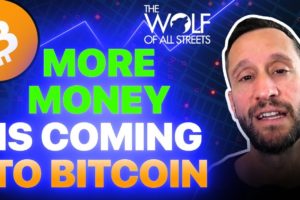 MORE MONEY IS COMING TO BITCOIN & CRYPTO!