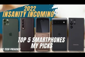 Top 5 Upcoming Smartphones 2022 - INSANITY INCOMING !!!