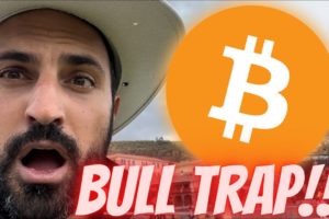 BITCOIN BULL TRAP!! DON'T RUSH!!!!