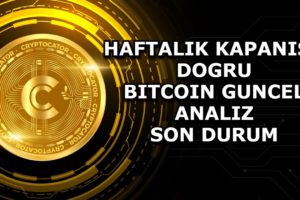 HAFTALIK KAPANISA DOGRU / BITCOIN GUNCEL ANALIZ / SON DURUM