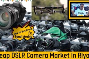 Best Camera Market Riyadh | How to Buy Drone In Saudi Arabia | Saudi Information | Saudi Hindi Vlog