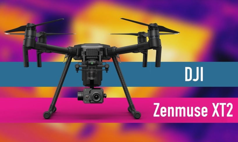 DJI Zenmuse XT2: The drone camera that saves lives