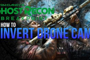 How To Invert Drone Camera - Ghost Recon Breakpoint