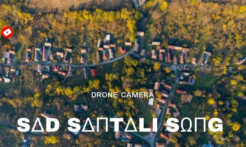 drone camera views with santali sad song......