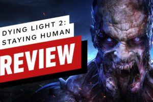 Dying Light 2: Stay Human Review