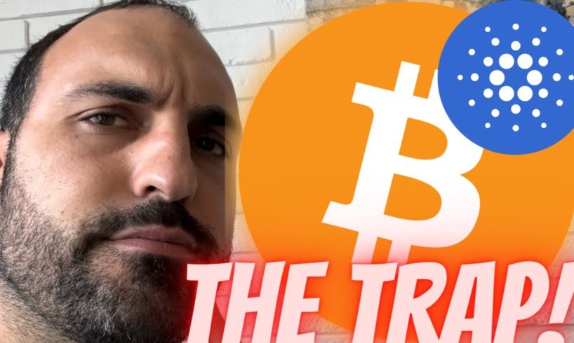 Sell Bitcoin and let them trick you!!! + $ADA
