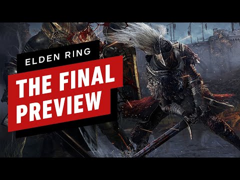 Elden Ring: The Final Preview