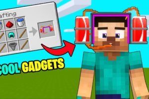 Minecraft But there are COOL Gadgets...