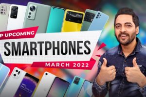 Top 10+ Upcoming Smartphones To Launch In India March 2022